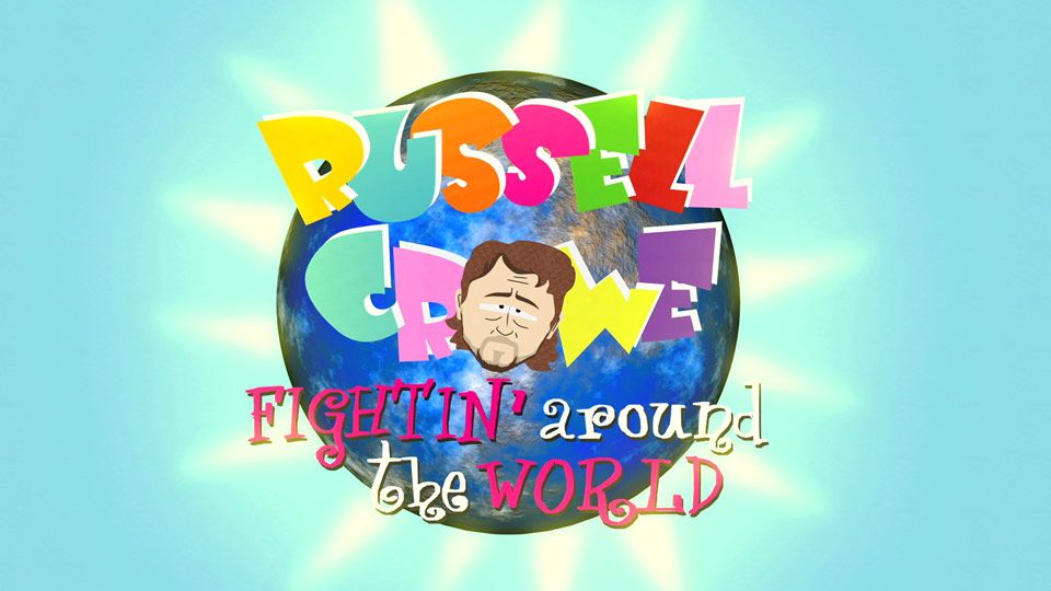 The Russell Crowe Show - Season 6 Episode 4 - South Park